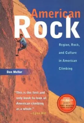 Amerikanischer Rock: Region, Fels und Kultur im amerikanischen Klettersport (überarbeitet) - American Rock: Region, Rock, and Culture in American Climbing (Revised)