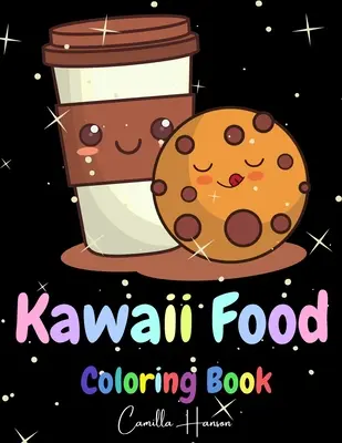 Kawaii Food Coloring Book: Wunderschönes Kawaii Food Coloring Book Liebenswerte Kawaii Lebensmittel und Getränke Donut, Cupcake, Süßigkeiten, Schokolade, Eiscreme, P - Kawaii Food Coloring Book: Wonderful Kawaii Food Coloring Book Lovable Kawaii Food and Drinks Cute Donut, Cupcake, Candy, Chocolate, Ice Cream, P