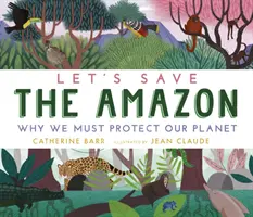 Lasst uns den Amazonas retten: Warum wir unseren Planeten schützen müssen - Let's Save the Amazon: Why we must protect our planet