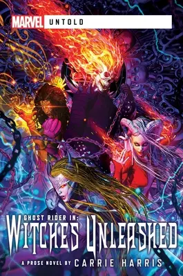 Entfesselte Hexen: Ein Marvel Untold-Roman - Witches Unleashed: A Marvel Untold Novel