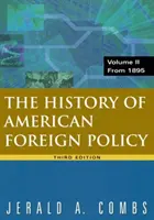 Geschichte der amerikanischen Außenpolitik, Band 2 - Ab 1895 - History of American Foreign Policy, Volume 2 - From 1895