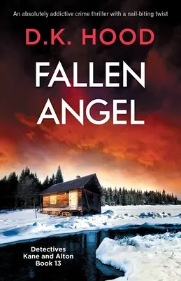 Gefallener Engel: Ein absolut fesselnder Krimi mit einer spannenden Wendung - Fallen Angel: An absolutely addictive crime thriller with a nail-biting twist