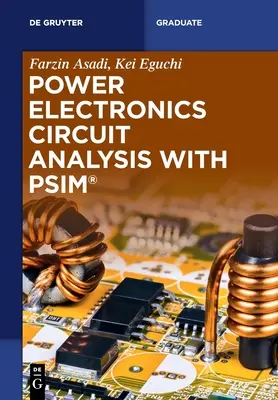 Leistungselektronik Schaltungsanalyse mit Psim(r) - Power Electronics Circuit Analysis with Psim(r)