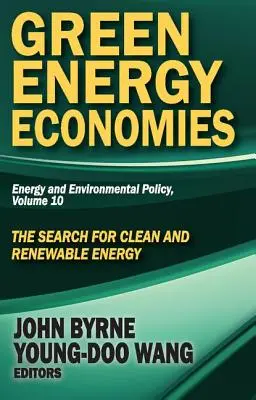 Grüne Energiewirtschaften: Die Suche nach sauberer und erneuerbarer Energie - Green Energy Economies: The Search for Clean and Renewable Energy