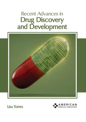 Jüngste Fortschritte bei der Entdeckung und Entwicklung von Arzneimitteln - Recent Advances in Drug Discovery and Development