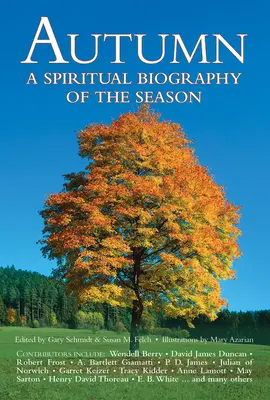 Der Herbst: Eine spirituelle Biographie der Jahreszeit - Autumn: A Spiritual Biography of the Season