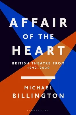 Eine Herzensangelegenheit: Britisches Theater von 1992 bis 2020 - Affair of the Heart: British Theatre from 1992 to 2020