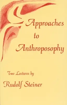 Annäherungen an die Anthroposophie: (Cw 35) - Approaches to Anthroposophy: (Cw 35)