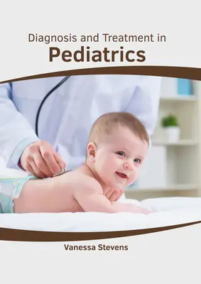 Diagnose und Behandlung in der Kinderheilkunde - Diagnosis and Treatment in Pediatrics
