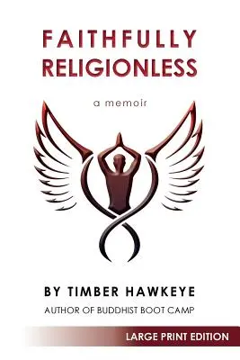 Treu religionslos (LARGE PRINT EDITION) - Faithfully Religionless (LARGE PRINT EDITION)