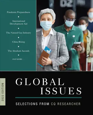 Globale Themen Ausgabe 2022: Ausgewählte Themen von CQ Researcher - Global Issues 2022 Edition: Selections from CQ Researcher