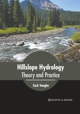 Hydrologie in Hanglagen: Theorie und Praxis - Hillslope Hydrology: Theory and Practice