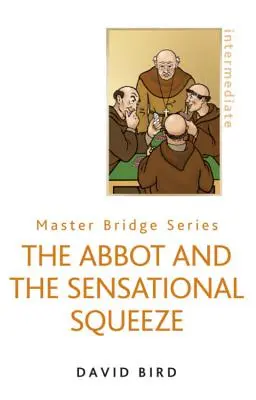 Der Abt und der sensationelle Squeeze (Neue Ausgabe) - The Abbot and the Sensational Squeeze (New Edition)