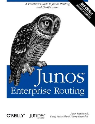 Junos Enterprise-Routing: Ein praktischer Leitfaden für Junos-Routing und -Zertifizierung - Junos Enterprise Routing: A Practical Guide to Junos Routing and Certification