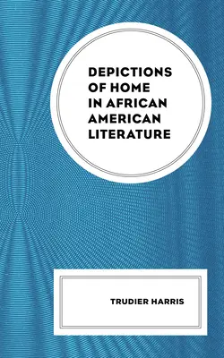 Darstellungen von Heimat in der afroamerikanischen Literatur - Depictions of Home in African American Literature