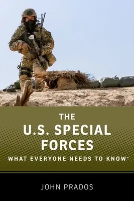 Die US Special Forces: Was jeder wissen muss(te) - The Us Special Forces: What Everyone Needs to Know(r)