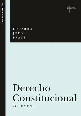 DERECHO CONSTITUCIONAL, Band I - DERECHO CONSTITUCIONAL, Volumen I