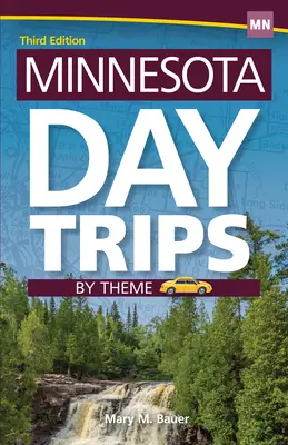 Minnesota Tagesausflüge nach Thema - Minnesota Day Trips by Theme