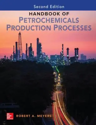 Handbook of Petrochemicals Production, Zweite Auflage - Handbook of Petrochemicals Production, Second Edition