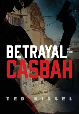 Verrat in der Kasbah - Betrayal in the Casbah