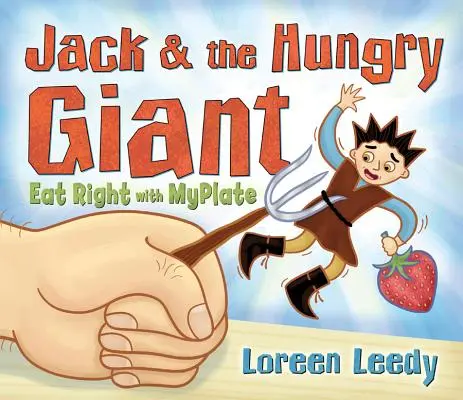 Jack und der hungrige Riese: Richtig essen mit Myplate - Jack and the Hungry Giant Eat Right with Myplate