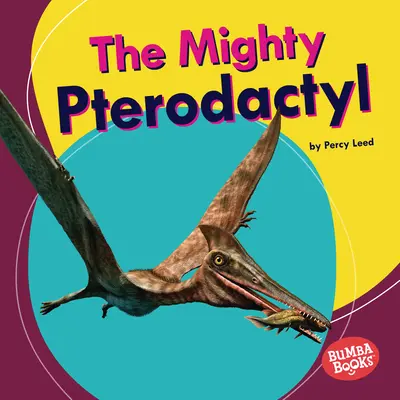 Der mächtige Pterodaktylus - The Mighty Pterodactyl