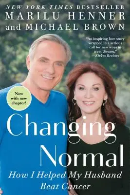 Changing Normal: Wie ich meinem Mann geholfen habe, den Krebs zu besiegen - Changing Normal: How I Helped My Husband Beat Cancer