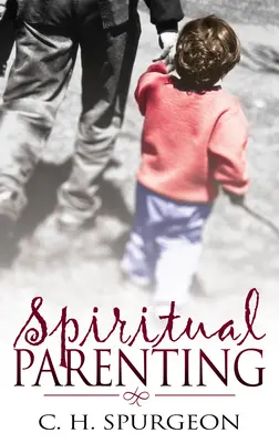 Geistliche Elternschaft - Spiritual Parenting