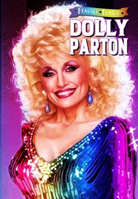 Weibliche Kraft: Dolly Parton - Bonus-Stolz-Ausgabe - Female Force: Dolly Parton - Bonus Pride Edition