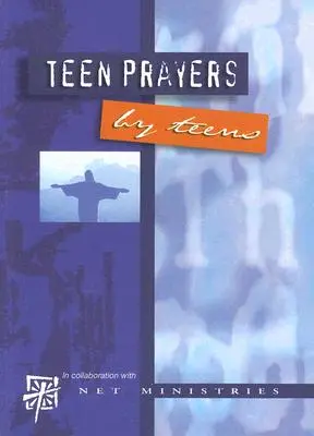 Teenager-Gebete von Teenagern - Teen Prayers by Teens