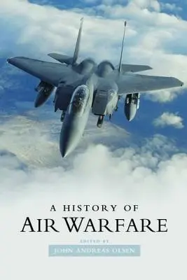 Eine Geschichte der Luftkriegsführung - A History of Air Warfare