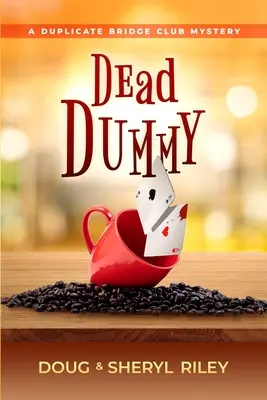 Toter Dummy: Ein Mysterium des Duplicate Bridge Clubs - Dead Dummy: A Duplicate Bridge Club Mystery