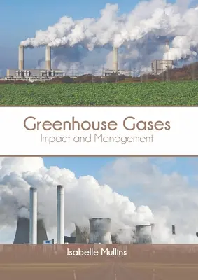 Treibhausgase: Auswirkungen und Management - Greenhouse Gases: Impact and Management