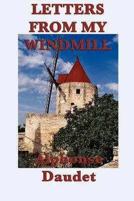 Briefe aus meiner Windmühle - Letters from my Windmill