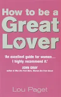 Wie man ein großer Liebhaber wird - How To Be A Great Lover