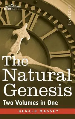 Die natürliche Genesis (zwei Bände in einem) - The Natural Genesis (Two Volumes in One)