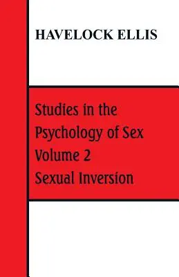 Studien zur Psychologie des Geschlechts: Band 2 Sexuelle Umkehrung - Studies in the Psychology of Sex: Volume 2 Sexual Inversion