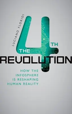 Die 4. Revolution: Wie die Infosphäre die menschliche Realität umgestaltet - The 4th Revolution: How the Infosphere Is Reshaping Human Reality