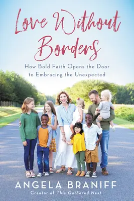 Liebe ohne Grenzen: Wie kühner Glaube die Tür öffnet, um das Unerwartete zu umarmen - Love Without Borders: How Bold Faith Opens the Door to Embracing the Unexpected