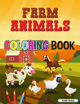 Bauernhof-Tiere Malbuch: Superleichte und lustige Malvorlagen von Bauernhoftieren zur Entspannung und zum Stressabbau - Farm Animals Coloring Book: Super Easy and Fun Coloring Pages of Farm Animals for Relaxation and Stress Relief