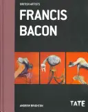 Francis Bacon (Britische Künstler) - Francis Bacon  (British Artists)