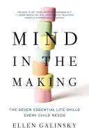 Der Geist in der Entstehung: Die sieben wichtigsten Lebenskompetenzen, die jedes Kind braucht - Mind in the Making: The Seven Essential Life Skills Every Child Needs