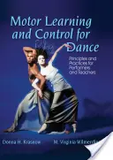 Motorisches Lernen und Kontrolle für den Tanz: Prinzipien und Praktiken für Tänzer und Pädagogen - Motor Learning and Control for Dance: Principles and Practices for Performers and Teachers
