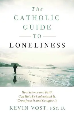 Katholischer Leitfaden zur Einsamkeit - Catholic Guide to Loneliness