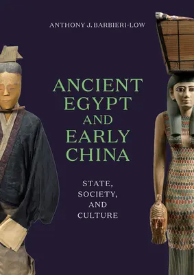 Das alte Ägypten und das frühe China: Staat, Gesellschaft und Kultur - Ancient Egypt and Early China: State, Society, and Culture