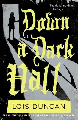 Eine dunkle Halle hinunter - Down a Dark Hall
