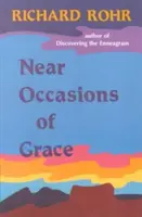 Anlässe der Gnade - Near Occasions of Grace