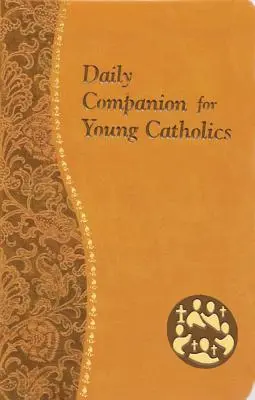 Täglicher Wegbegleiter für junge Katholiken: Minutiöse Meditationen für jeden Tag mit einer Bibelstelle, einer Lesung, einer Betrachtung und einem Gebet - Daily Companion for Young Catholics: Minute Meditations for Every Day Containing a Scripture, Reading, a Reflection, and a Prayer