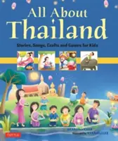 Alles über Thailand: Geschichten, Lieder, Basteleien und Spiele für Kinder - All about Thailand: Stories, Songs, Crafts and Games for Kids