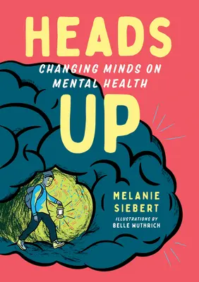 Heads Up: Psychische Gesundheit neu denken - Heads Up: Changing Minds on Mental Health
